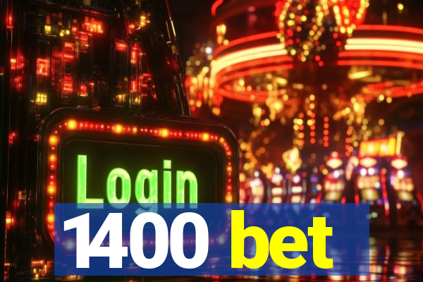 1400 bet