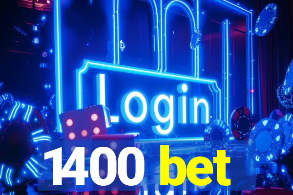 1400 bet