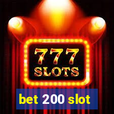 bet 200 slot