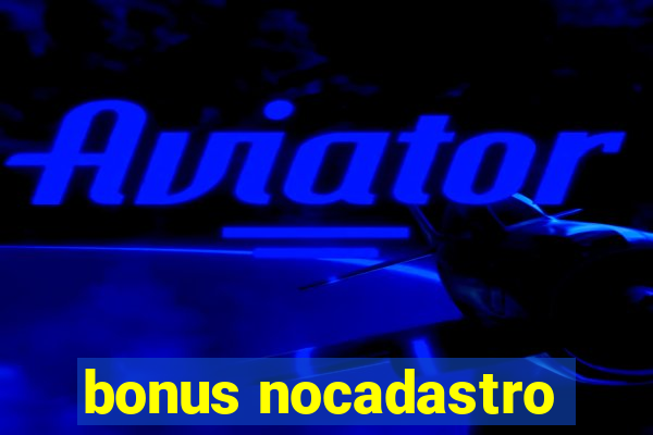 bonus nocadastro