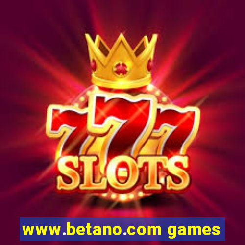 www.betano.com games