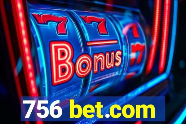 756 bet.com