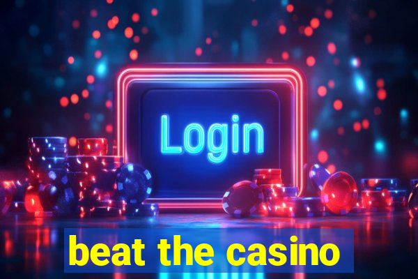 beat the casino