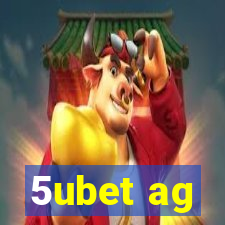 5ubet ag