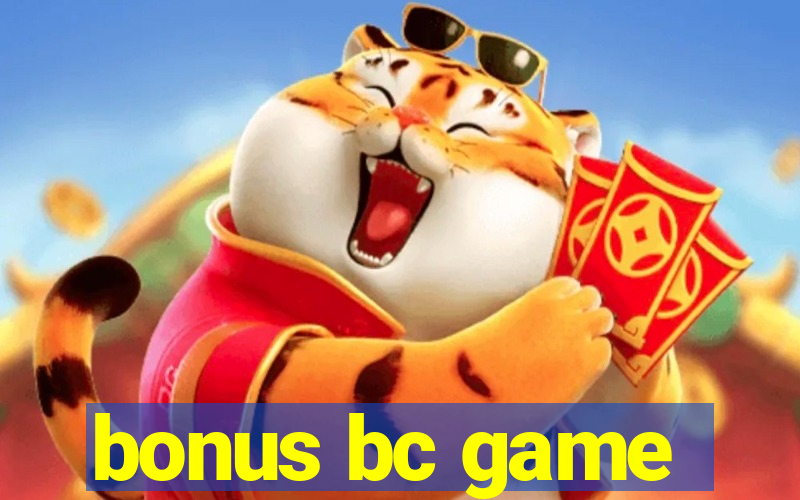 bonus bc game