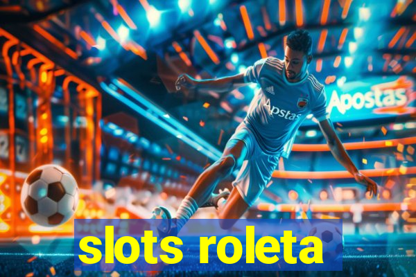 slots roleta