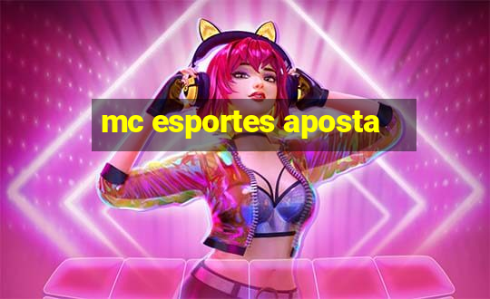 mc esportes aposta