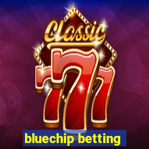 bluechip betting