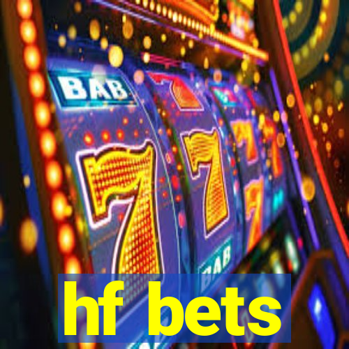 hf bets