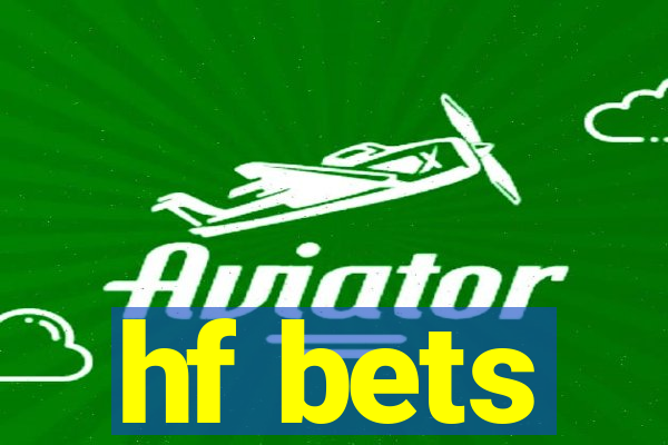 hf bets