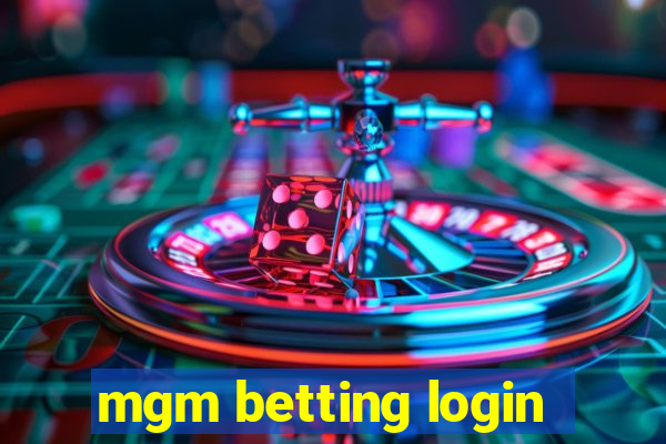 mgm betting login