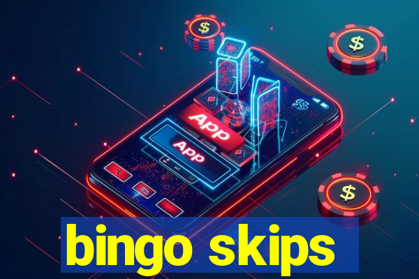 bingo skips