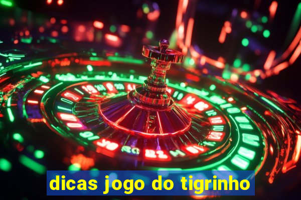 dicas jogo do tigrinho