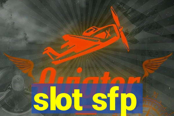 slot sfp