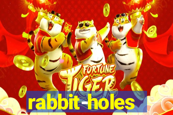 rabbit-holes