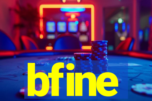 bfine