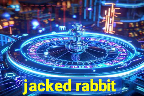 jacked rabbit