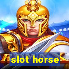 slot horse