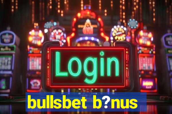 bullsbet b?nus