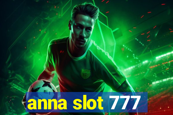 anna slot 777