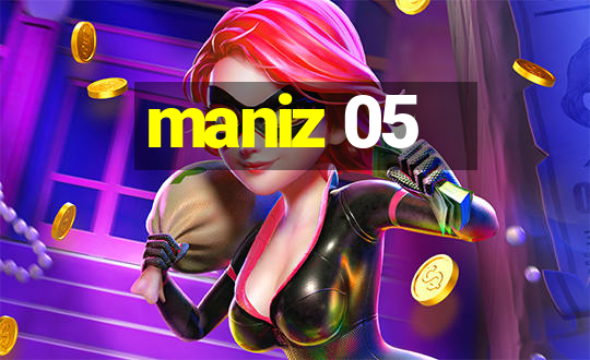 maniz 05