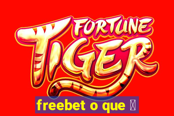 freebet o que 茅