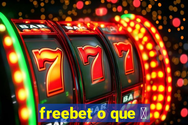 freebet o que 茅