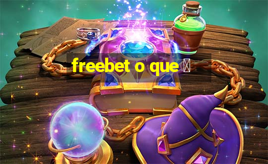 freebet o que 茅