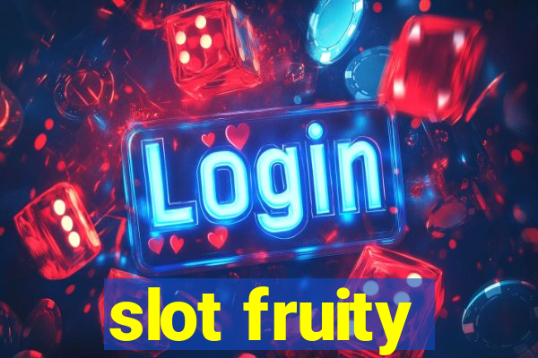 slot fruity