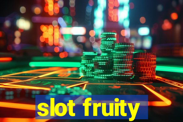 slot fruity