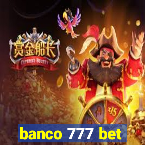 banco 777 bet