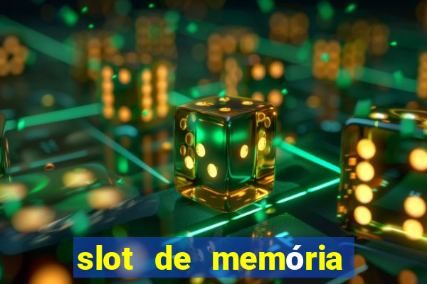 slot de memória ram notebook