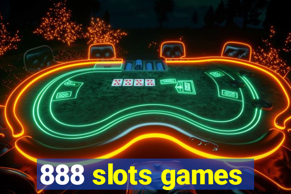 888 slots games