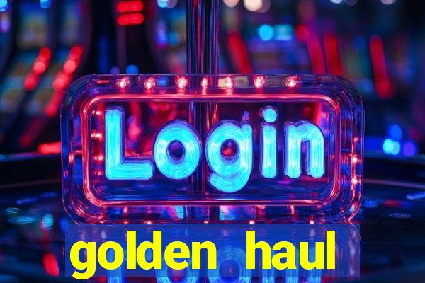 golden haul infinity reels slot free