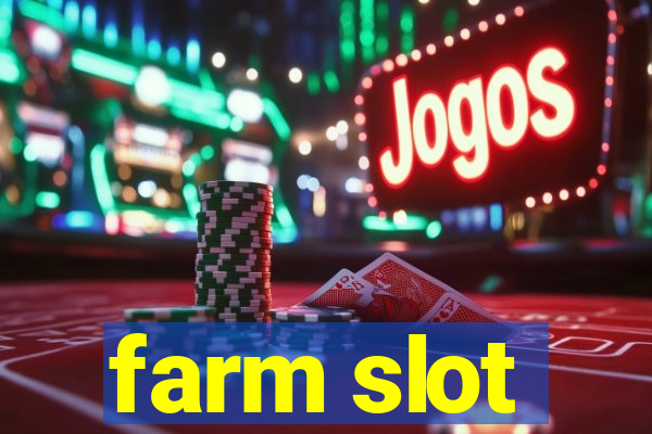 farm slot