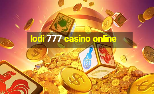 lodi 777 casino online