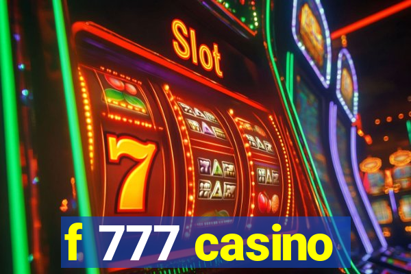 f 777 casino