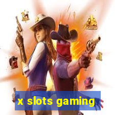 x slots gaming