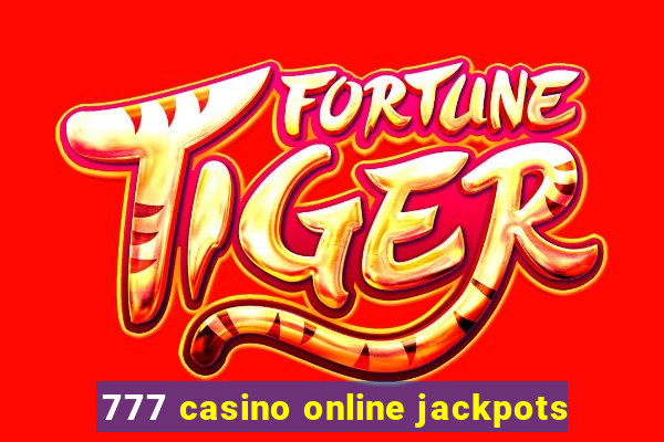 777 casino online jackpots