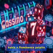 bahia x fluminense palpite