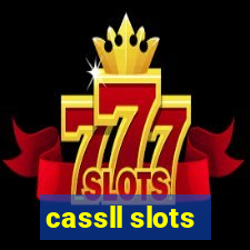 cassll slots