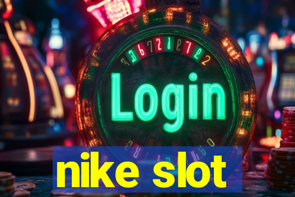 nike slot