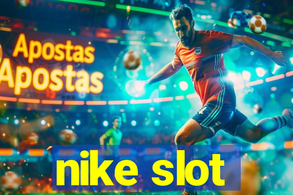 nike slot