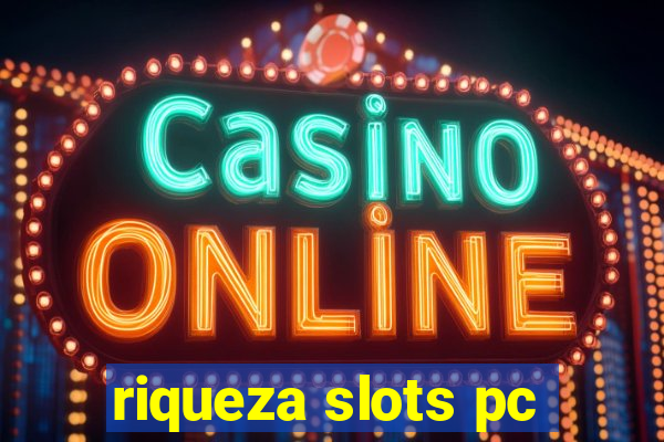 riqueza slots pc