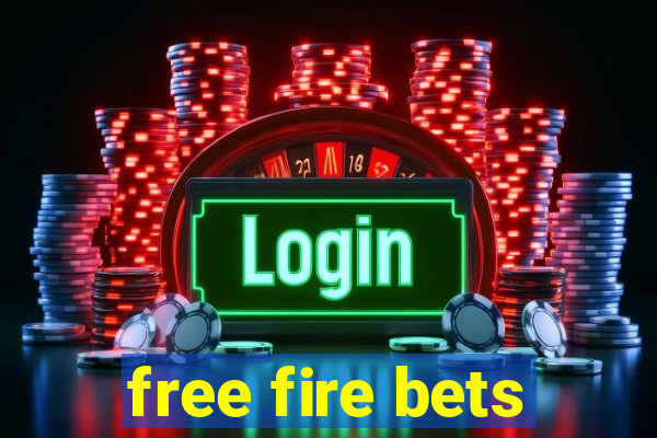 free fire bets