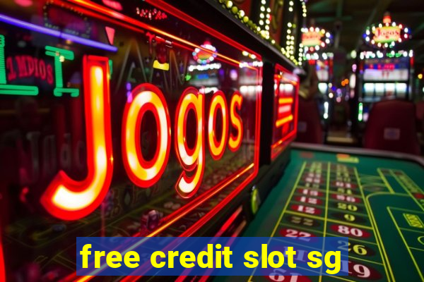 free credit slot sg