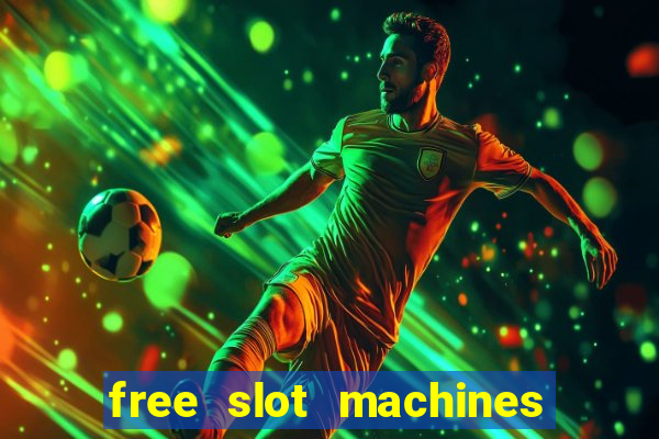 free slot machines with free spins and bonus