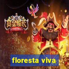 floresta viva