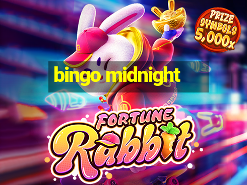 bingo midnight