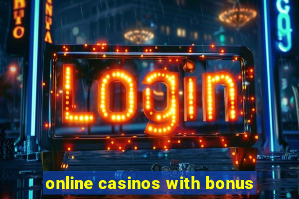 online casinos with bonus